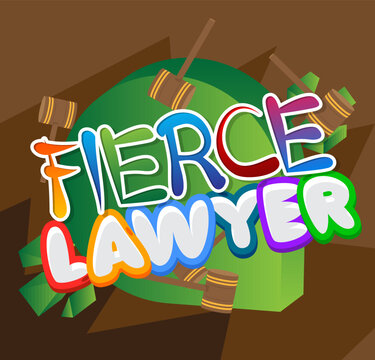 Fierce Lawyer. Word written with Children's font in cartoon style.