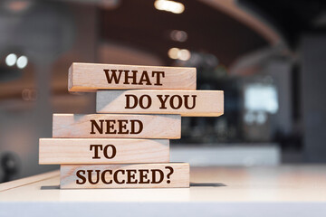 Canvas Print - Wooden blocks with words 'What Do You Need To Succeed?'.