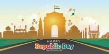 Republic Day Of India Holiday Background Template Design. Indian Heritage Skyline Monuments With Happy Republic Day Text And Tricolor Flag.