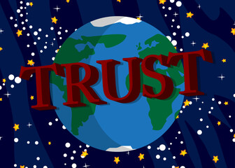 Poster - Planet Earth with Trust text. Cartoon Space, cosmos. Vector cartoon illustration.