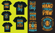 Typography T-shirt Design Bundle, Dog Quotes T-shirt, Or Vector Design For Pet Lovers