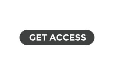 Get access  button web banner templates. Vector Illustration
