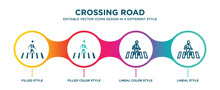 Crossing Road Icon In 4 Different Styles Such As Filled, Color, Glyph, Colorful, Lineal Color. Set Of Crossing Road Vector For Web, Mobile, Ui