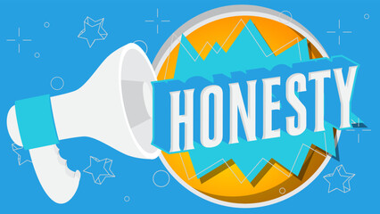 Poster - Honesty text with cartoon Megaphone. Vector Announcement illustration.