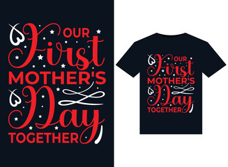 Wall Mural - Our First Mother's Day together illustrations for print-ready T-Shirts design