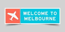 Orange And Blue Color Ticket With Plane Icon And Word Welcome To Melbourne On Gray Background