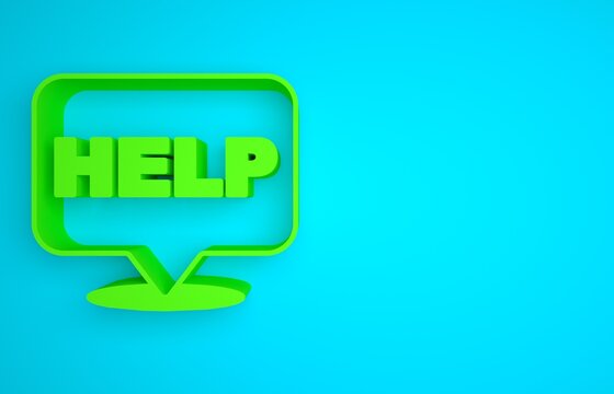 Green Speech bubble with text Help icon isolated on blue background. Minimalism concept. 3D render illustration