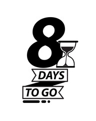 Poster - 8 days to go black. graphic element for website. advertising and modern marketing methods on interne