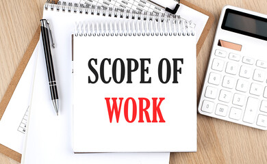 Poster - SCOPE OF WORK is written in white notepad near a calculator, clipboard and pen. Business concept