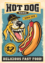 Hot Dog Mania Retro Poster With Cartoon Style Drawing Of Dog With Baseball Hat. Fast Food Restaurant Advertisement With Vector Graphic Of Hotdog On Old Paper Texture.
