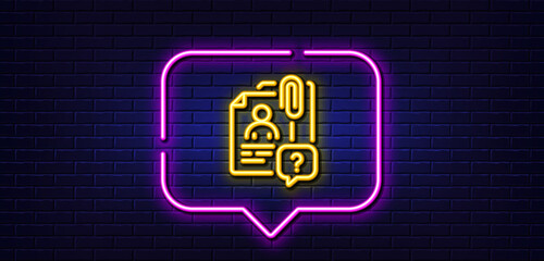 Wall Mural - Neon light speech bubble. Search employee line icon. Interview candidate sign. Question mark symbol. Neon light background. Search employee glow line. Brick wall banner. Vector