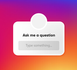 Fototapete - Ask me a question in 3D design. Form ask me a question for social networks for mobile, graphic and web design. The concept of communication with followers or clients. Vector illustration.