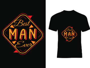 best man ever typography t shirt design
