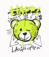 Happy Graffiti Slogan With Bear Doll Spray Painted Vector Illustration