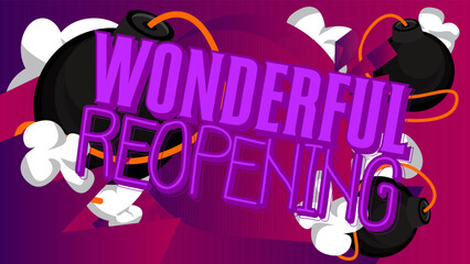 Poster - Wonderful Reopening text with black Bomb. Cartoon Vector Illutration.