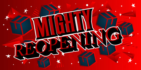 Poster - Mighty Reopening word with cardboard box. Vector cartoon folded card box illustration.