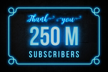 Wall Mural - 250 Million  subscribers celebration greeting banner with Neon Design