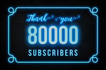 Wall Mural - 80000 subscribers celebration greeting banner with Neon Design