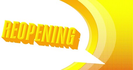 Poster - Reopening. Word in speech bubble. Comic book video. Pop art text on white messaging banner. Thought, idea sign.