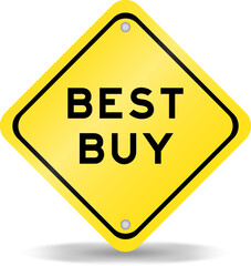 Poster - Yellow color transportation sign with word best buy on white background