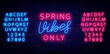 © Anastasia Gapeeva - Spring vibes only neon label. Season motivation. Luminous blue and pink alphabet. Vector stock illustration