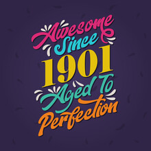 Awesome Since 1901 Aged To Perfection. Awesome Birthday Since 1901 Retro Vintage