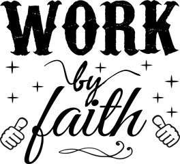 Work by Faith Typography T Shirt