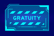 Futuristic hud banner that have word gratuity on user interface screen on blue background