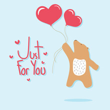Vector Illustration Of Cute Teddy Bear Holding Couple Of Red Balloon With Hand Drawn Phase 'just For You' For Valentine's Day Concept