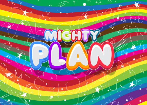 Mighty Plan. Word written with Children's font in cartoon style.