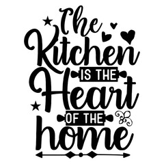 The kitchen is the heart of the home t-shirt print template