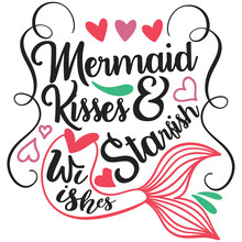 Mermaid Kisses & Starfish Wishes T-shirt 