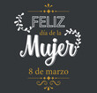 Happy Woman's day - March 8 - Spanish language. Handwriting lettering vector background.