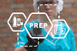 Doctor using virtual touchscreen presses abbreviation: PREP. Pre-Exposure Prophylaxis (PREP) prevent HIV medicine concept. Modern healthcare and science technology.