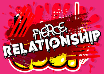 Poster - Fierce Relationship. Graffiti tag. Abstract modern street art decoration performed in urban painting style.