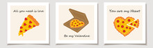 Set Of Valentine's Day Cards With Set Of Three Pizza In The Form Of A Heart. Love, Valentine's Day.