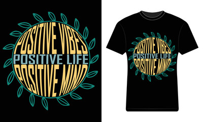 positive life positive mind t-shirt design