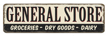 General Store Vintage Rusty Metal Sign