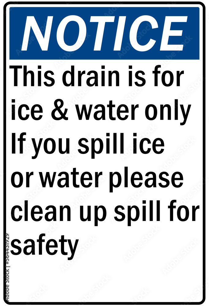 Ice warning sign and labels this drain is for ice and water only if you ...