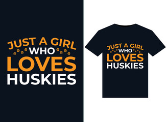 Wall Mural - Just a Girl Who Loves Huskies illustrations for print-ready T-Shirts design