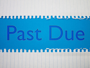 Poster - Past Due text with Torn, Crumpled White Paper on colored background.