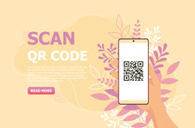 The Phone In Hand Scans The Qr Code On The Screen. Scanning A QR Code. The Concept Of Online Payments, Identification. Banner, Template, Layout.