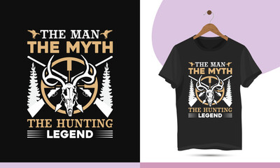 Wall Mural - The man the myth the hunting legend - Hunting Typography vector t-shirt design for Hunting time. Graphic prints set with Deer skull, Shotgun, target, and Stock vector background.