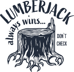 Lumberjack wood stump or timber with roots for logo and emblem of carpenter. T-shirt woodcraft design for axeman, woodcutter