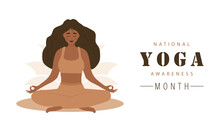National Yoga Awareness Month Poster. Woman In Lotus Position. Banner, Social Media Post Or Brochure Design. Vector Illustration In Flat Cartoon Style.
