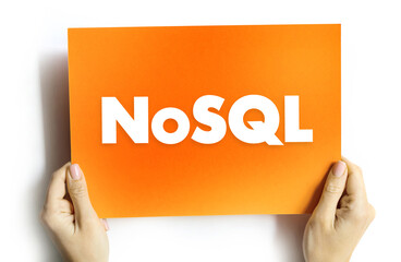Poster - NoSQL - database provides a mechanism for storage and retrieval of data that is modeled in means other than the tabular relations used in relational databases, text on card