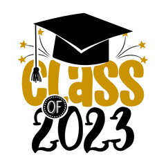 Wall Mural - Class of 2023 - Typography. black text isolated white background. Vector illustration of a graduating class of 2023. graphics elements for t-shirts, and the idea for the sign