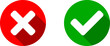 Yes and No or Right and Wrong or Approved and Declined Icons with Check Mark and X Signs with 3D Shadow Effect in Green and Red Circles. Vector Image.