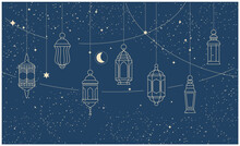 Arabic Traditional Ramadan Kareem Lanterns Garland, Muslim Decoration Lanterns, Starry Night Sky And Lamp Lights, Islamic Oriental Holiday, Vector