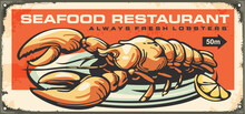 Prepared Lobster On The Plate Retro Seafood Restaurant Sign Design. Lobster Vector Graphic On Old Vintage Background Food Illustration.